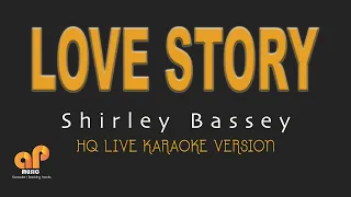 LOVE STORY - Shirley Bassey (HQ KARAOKE VERSION)