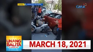 Unang Balita sa Unang Hirit: March 18, 2021 [HD]