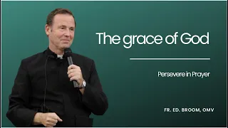 THE GRACE OF GOD