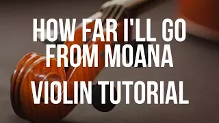 Violin Tutorial: How Far I'll Go from Moana