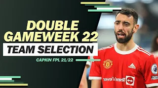 DOUBLE GAMEWEEK 22 | Team Selection | No Free Hit | Fantasy Premier League 2021/2022 | TIPS & GUIDE!