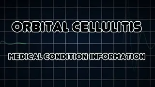 Orbital cellulitis (Medical Condition)