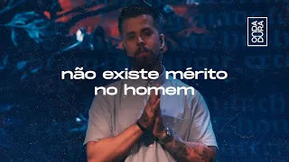 Não existe mérito no homem | Pastor Lipão