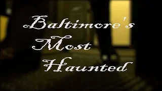 Baltimore's most haunted places