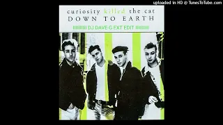 Curiosity Killed The Cat - Down To Earth (DJ Dave-G Ext Edit)
