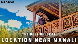 Manali Calling : The Best Offbeat Location Near MANALI