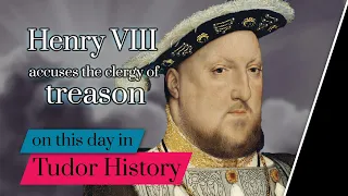 11 May - Henry VIII accuses the clergy of treason #shorts