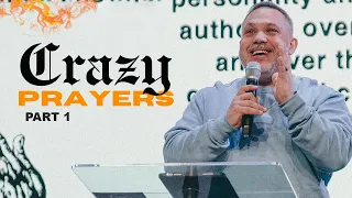 Crazy Prayers Part 2 | Pastor Ruben Del Pilar | Community Worship Center