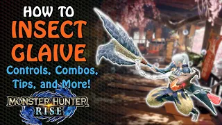 How To Insect Glaive In MH Rise | Tutorial on Skills & Combos
