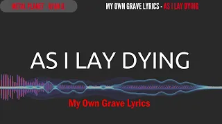 As I Lay Dying - My Own Grave Lyrics