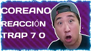 Coreano reacciona a trap 7-0