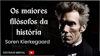 Os maiores filósofos da história | Soren Kierkegaard