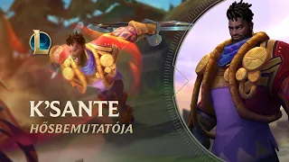 K’Sante hősbemutatója | Játékmenet – League of Legends