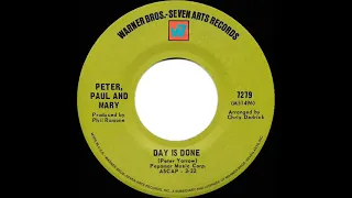 1969 HITS ARCHIVE: Day Is Done - Peter Paul & Mary (mono 45)