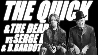 The Quick and The Dead Vs Serge Gainsbourg & Brigitte Bardot - Bonnie and Clyde