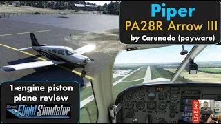 MSFS2020 • Piper PA28R Arrow III • by  Carenado •  обзор самолёта • $$$ payware plane review • L1P