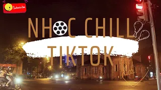 Nhạc Lofi Chill TikTok - Xem Như Em Chẳng May, Anh Yêu Vội Thế, Vui Lắm Nha