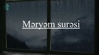 Ürəkləri rahatlaşdıran gözəl Quran tilavəti. Məryəm surəsi.Surah Maryam. سورة مريم