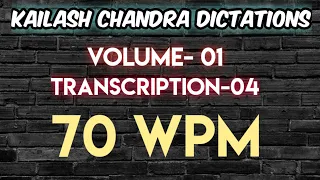 Kailash Chandra Volume-1 Transcription-4 @70WPM