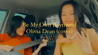 Be My Own Boyfriend - Olivia Dean (cover)