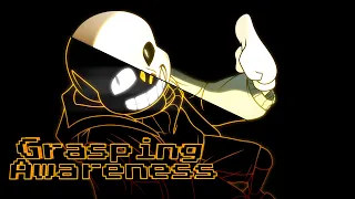 Grasping Awareness -Wiki!Sans remix-