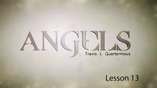 Angels Lesson 13: False Ideas