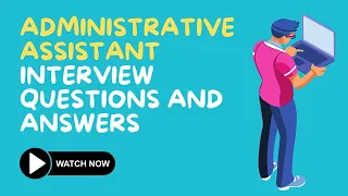 Administrative Assistant Interview Questions And Answers