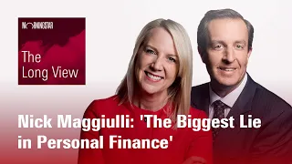 The Long View: Nick Maggiulli - 'The Biggest Lie in Personal Finance'