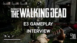 E3 Gameplay & Interview - Overkill's The Walking Dead