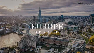 Top 10 Cities to Visit in Europe - Travel Guide [4K UHD]