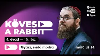 Kövesd a rabbit podcast 49 - Gyász, zsidó módra