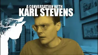Karl Stevens Conversation
