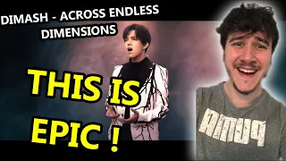 DIMASH ACROSS ENDLESS DIMENSIONS REACTION - THIS IS EPIC!