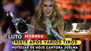 SHOW LOTADO VÁROS TIROS MORREU LUTO..CANTORA JOELMA FÃS NÃO ESPERAVA NOTÍCIAS DE HOJE