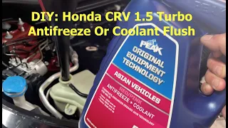 How To flush Honda CRV 2017 - 2022 1.5 L Turbo Antifreeze or Coolant