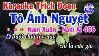 Karaoke Trích Đoạn Tô Ánh Nguyệt ( Nam Xuân - Nam Ai 4-5-6 )