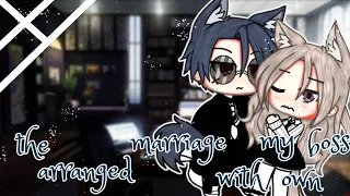 °{the arranged marriage with my own boss}° GLMM // Gacha life part(1/2)