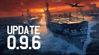 [0.9.6] World of Warships update list in 120 seconds.