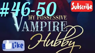 My Possessive Vampire Hubby Ep-46-50#pocketfm