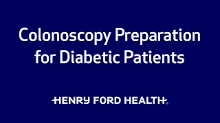 Colonoscopy Preparation for Diabetic Patients