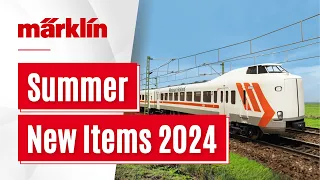Märklin New Products Summer 2024 / Model Railroad Novelties by Märklin, Trix, Minitrix and LGB