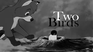 Two birds | The Fox And The Hound