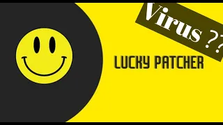 Does Lucky Patcher really have virus ?