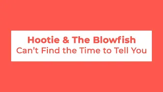 Hootie & The Blowfish - Can’t Find the Time to Tell You (Lyrics)