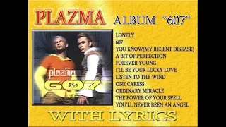 PLAZMA - 607 (FULL ALBUM) (WITH LYRICS)