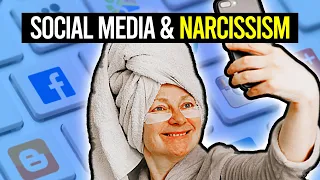 How Social Media Nurtures Narcissism