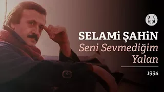 Selami Şahin - Seni Sevmediğim Yalan (Official Audio)