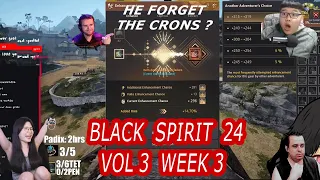 TET DEBO WHITOUT CRONS ? | Black Spirit 24 Vol.3 Week 3