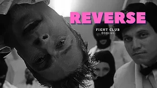 Watch the Fight Club in reverse