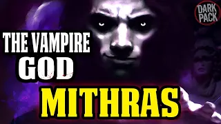 THE VAMPIRE GOD - MITHRAS l Vampire the Masquerade Lore